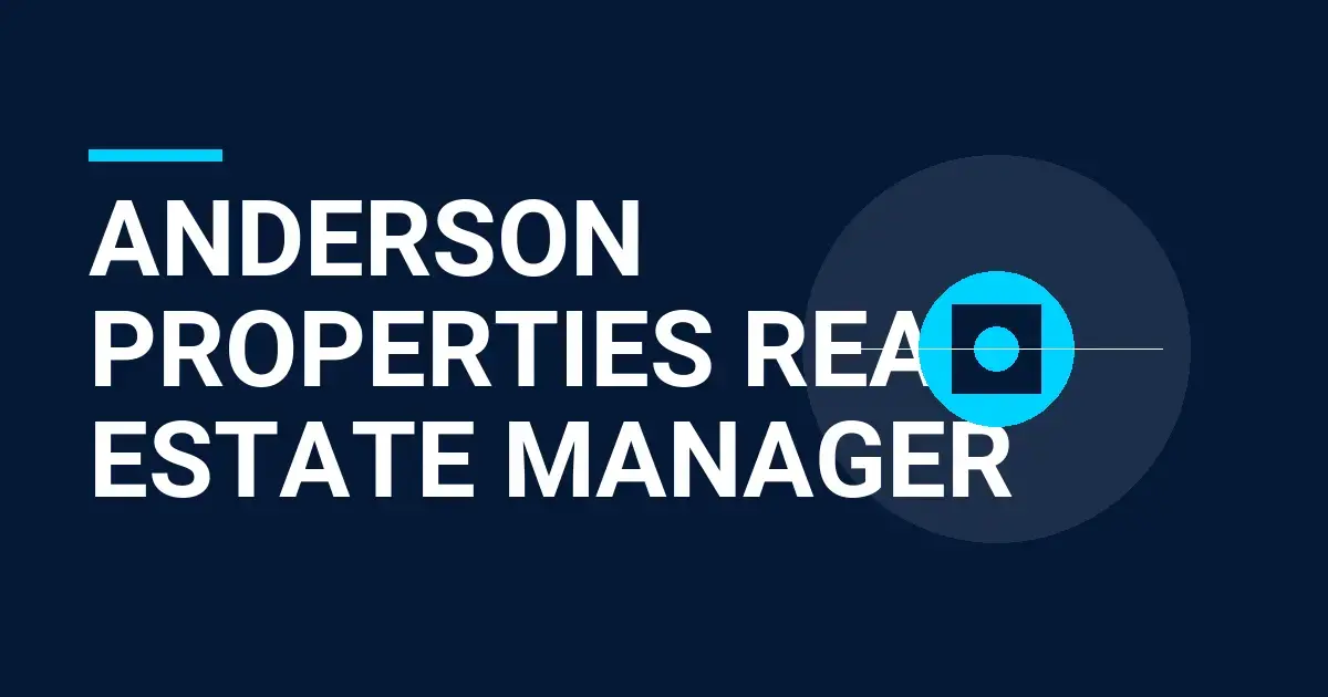 Anderson Properties Real Estate Manager