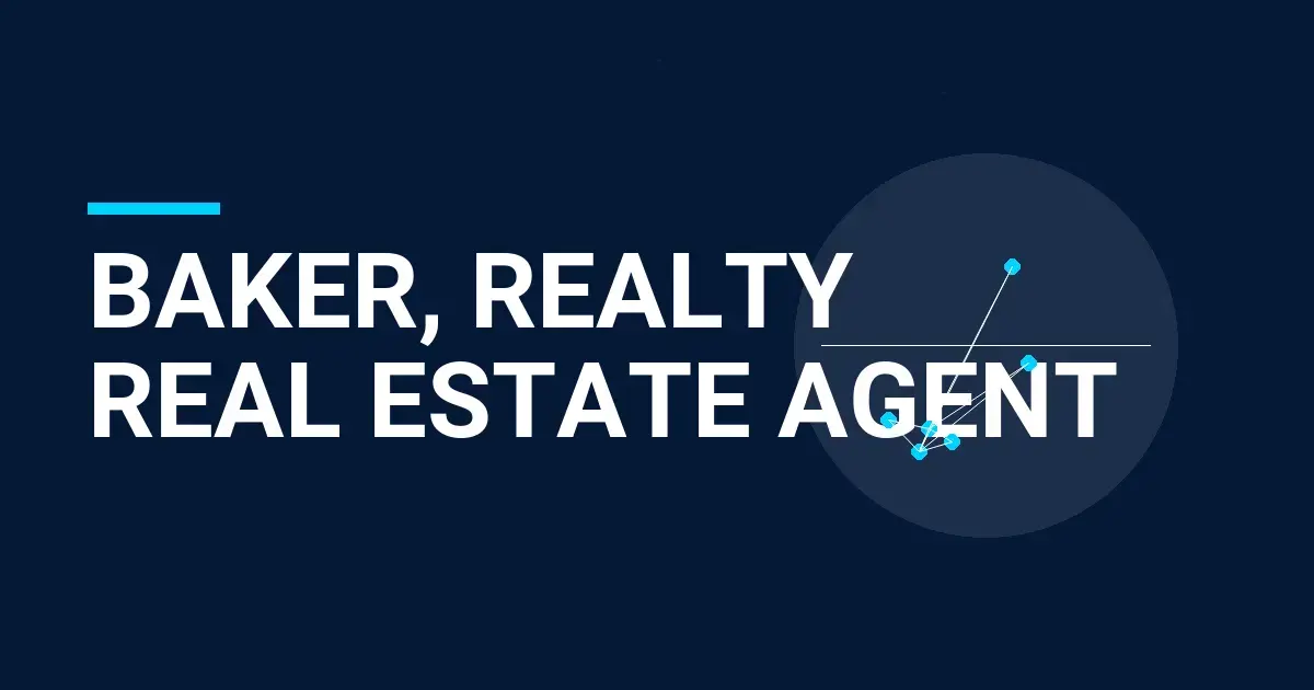 Baker, Realty Real Estate Agent