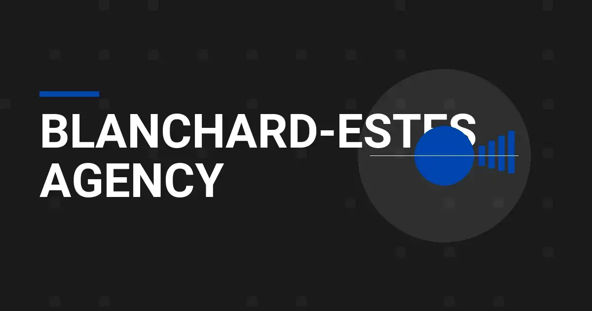 Blanchard-Estes Agency: A Comprehensive Overview