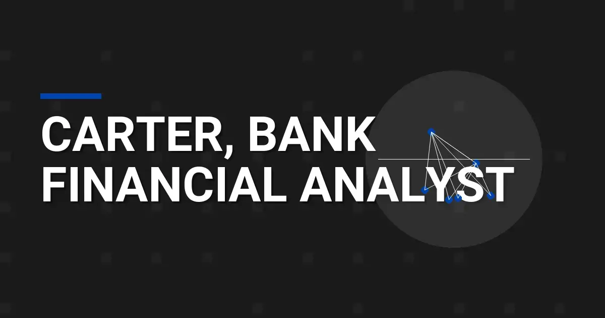 Carter, Bank Financial Analyst
