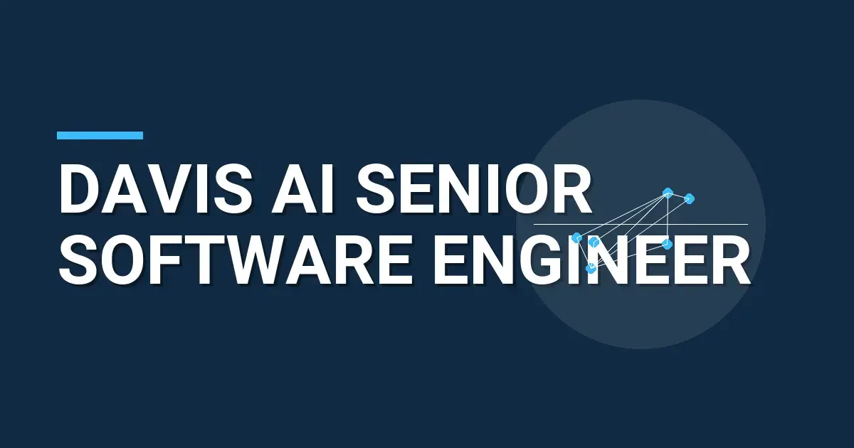 Davis AI Senior Software Engineer