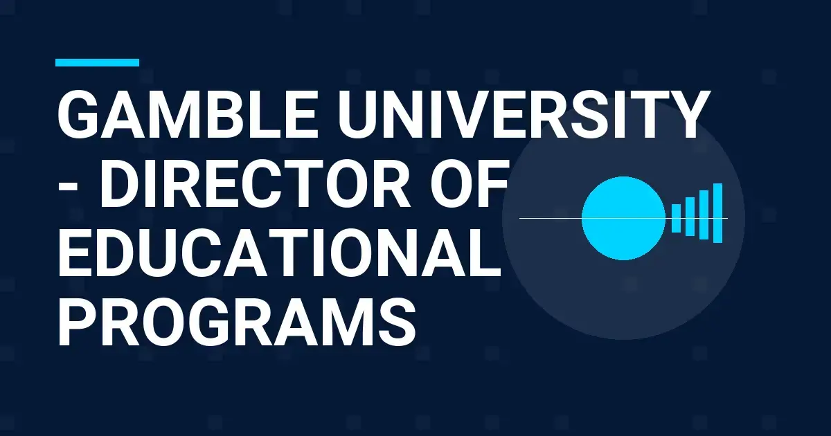 Gamble University - Director of Educational Programs
