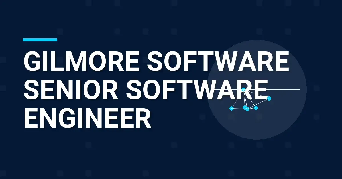 Gilmore Software Senior Software Engineer
