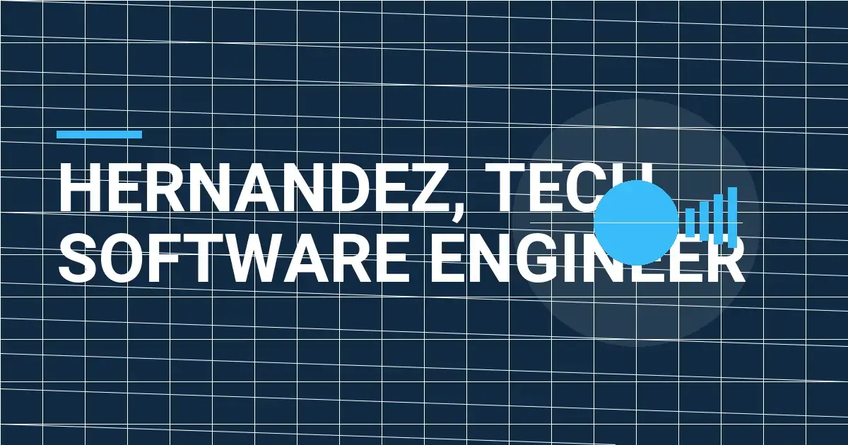 Hernandez, Tech Software Engineer