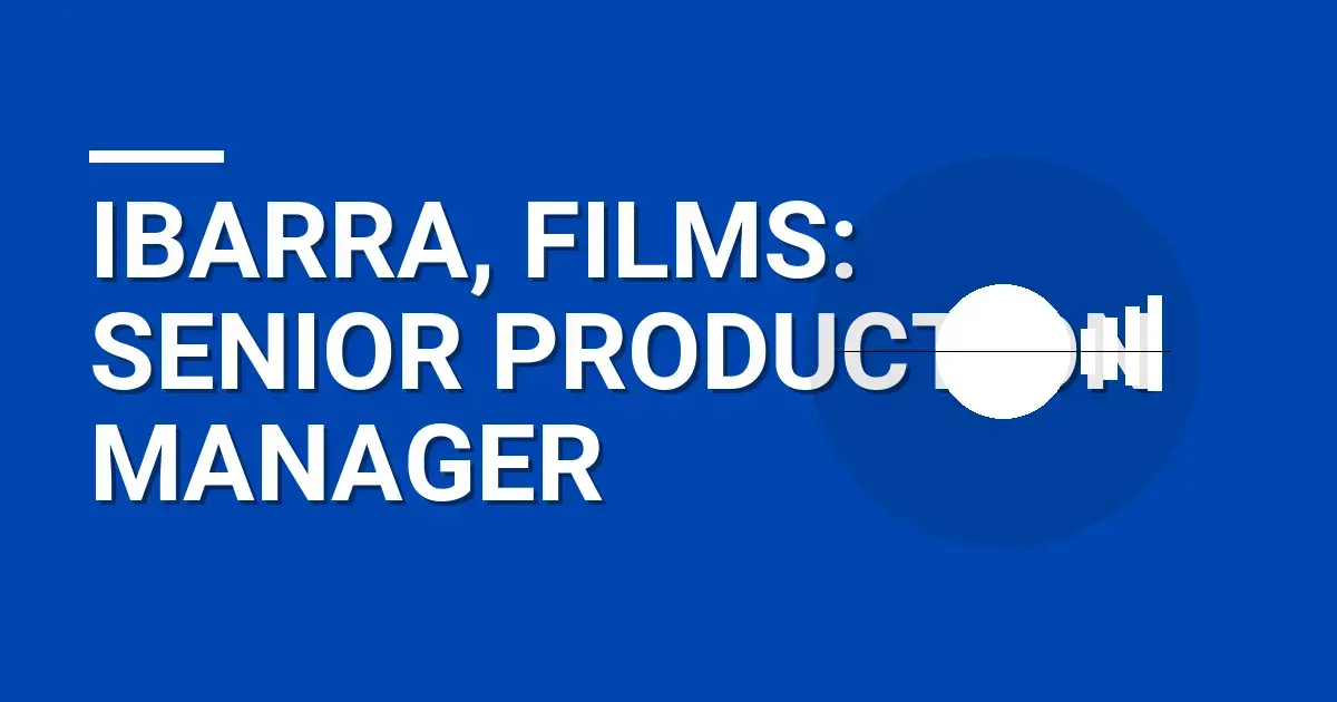 Ibarra, Films: Senior Production Manager