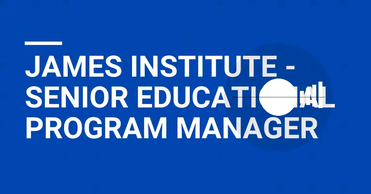 James Institute - Senior Educational Program Manager