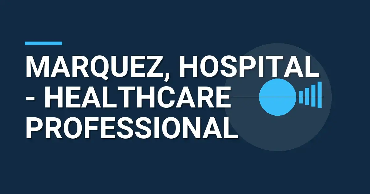 Marquez, Hospital - Healthcare Professional