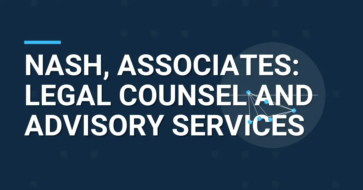 Nash, Associates: Legal Counsel and Advisory Services