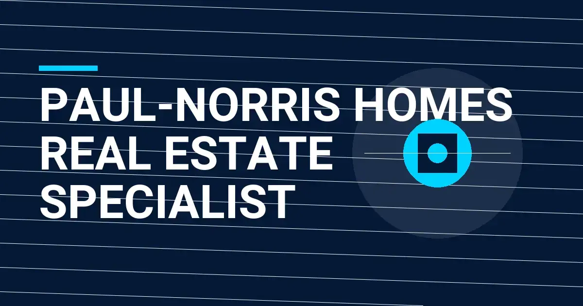 Paul-Norris Homes Real Estate Specialist
