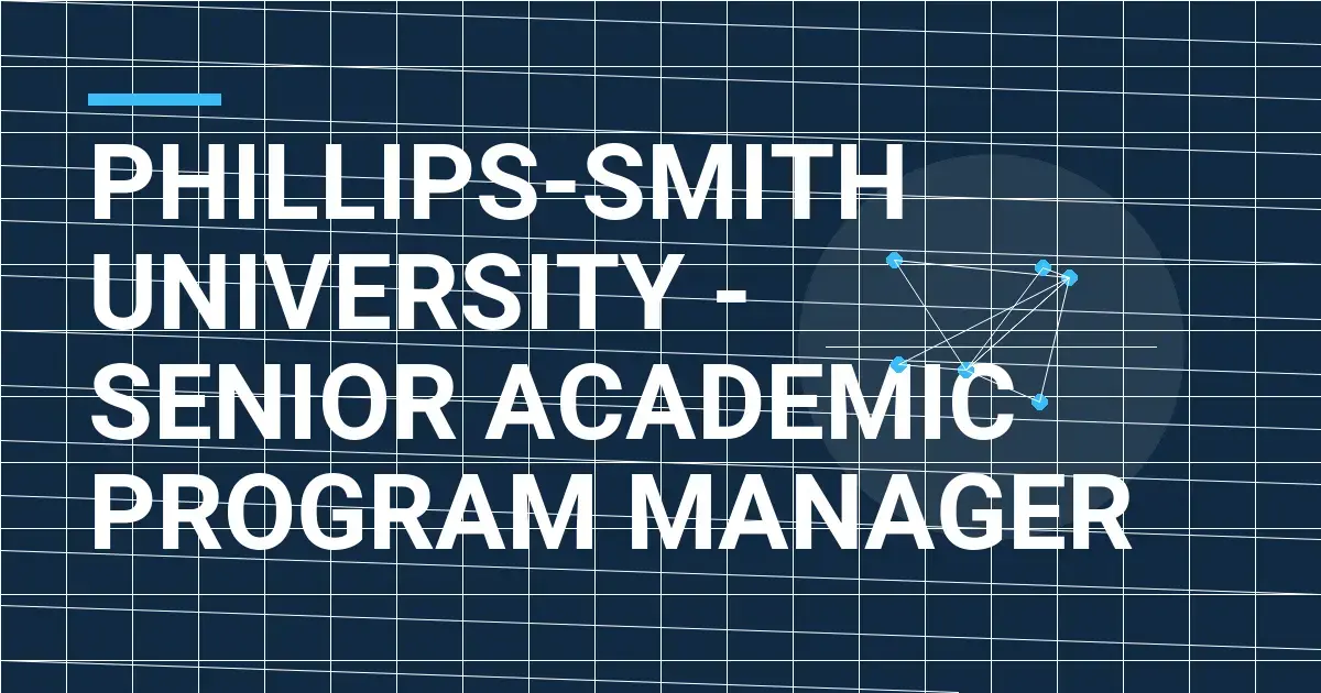 Phillips-Smith University - Senior Academic Program Manager