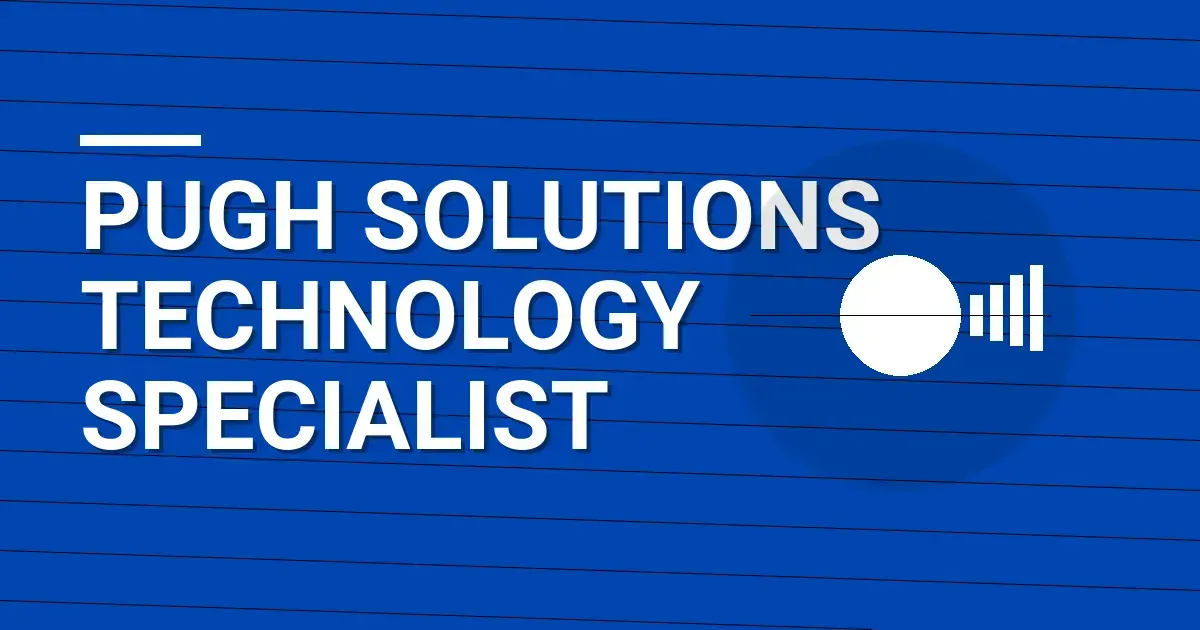 Pugh Solutions Technology Specialist