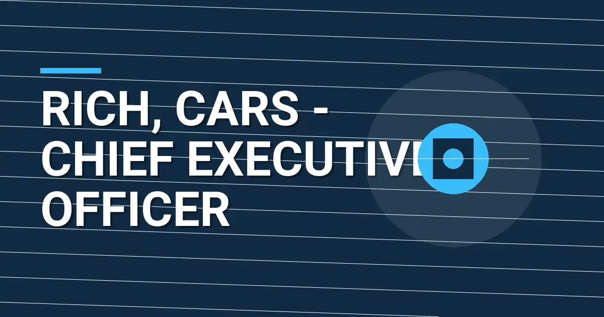 Rich, Cars - Chief Executive Officer