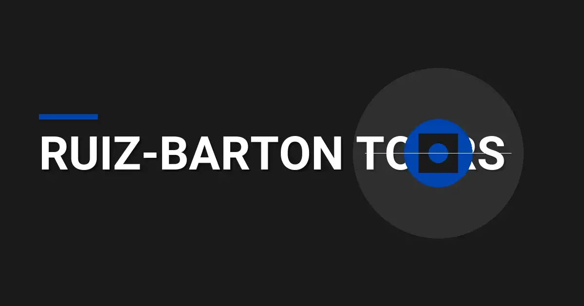 Ruiz-Barton Tours: A Comprehensive Overview