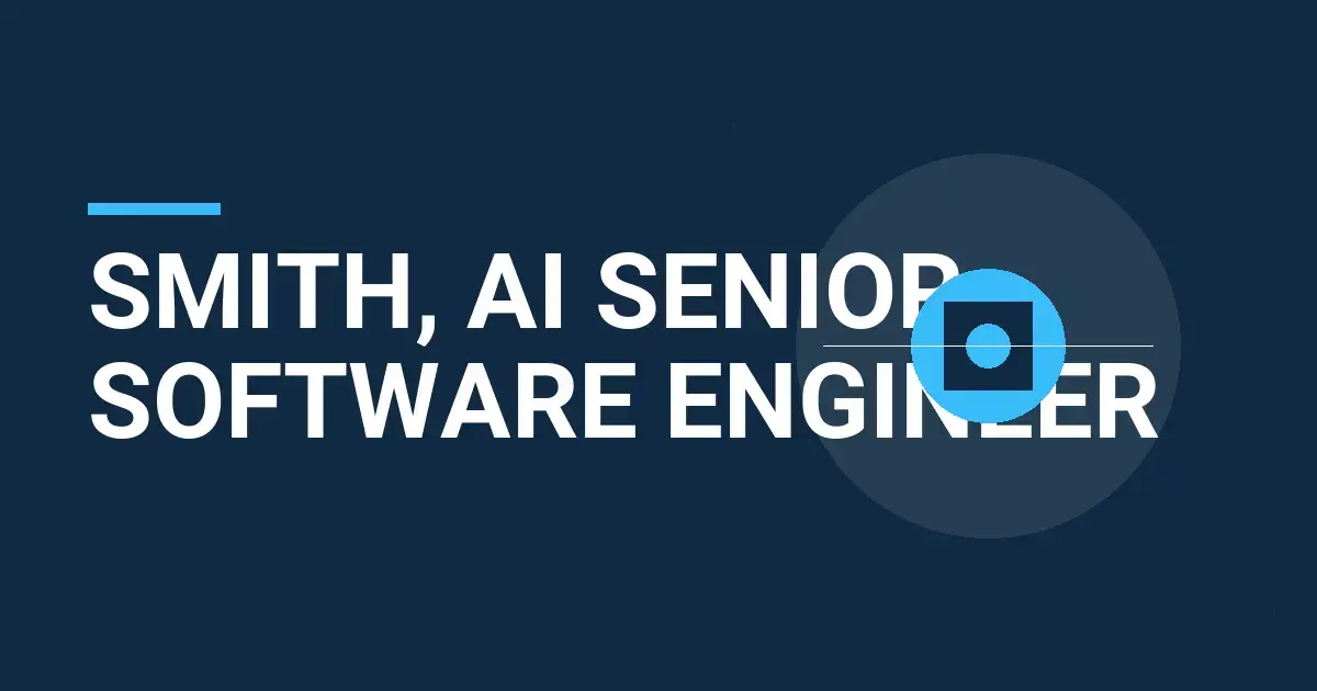 Smith, AI Senior Software Engineer