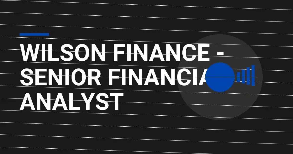 Wilson Finance - Senior Financial Analyst